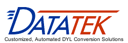 Datatek - Customized, Automated DYL Conversion Solutions
